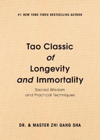 Cover image for Tao Classic of Longevity and Immortality: Sacred Wisdom and Practical Techniques