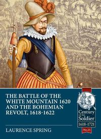 Cover image for The Battle of the White Mountain 1620 and the Bohemian Revolt, 1618-1622