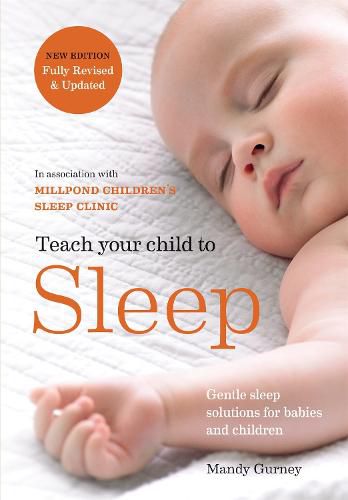 Teach Your Child to Sleep: Gentle sleep solutions for babies and children