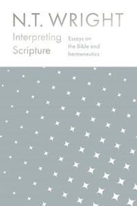 Cover image for Interpreting Scripture: Essays on the Bible and Hermeneutics