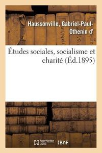 Cover image for Etudes Sociales, Socialisme Et Charite