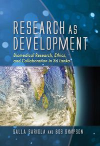 Cover image for Research as Development: Biomedical Research, Ethics, and Collaboration in Sri Lanka