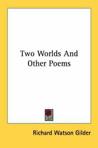 Cover image for Two Worlds and Other Poems