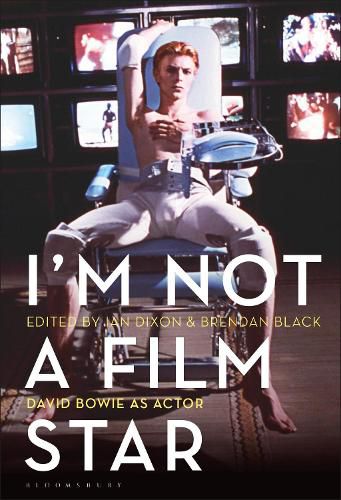Cover image for I'm Not a Film Star: David Bowie as Actor