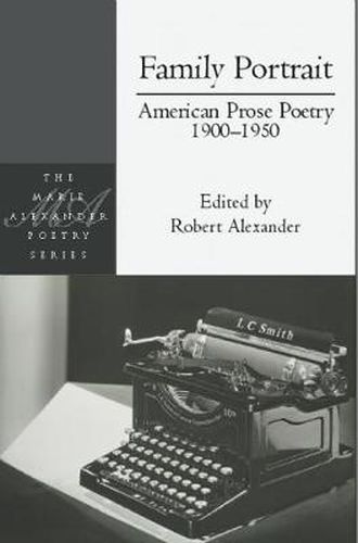 Cover image for Family Portrait: American Prose Poetry 1900 - 1950: American Prose Poetry 1900 - 1950