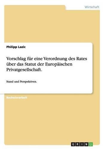 Cover image for Vorschlag Fur Eine Verordnung Des Rates Uber Das Statut Der Europaischen Privatgesellschaft.