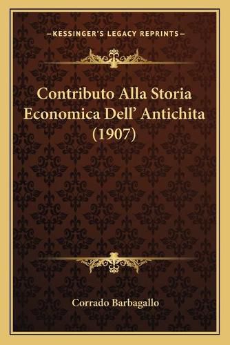 Contributo Alla Storia Economica Dell' Antichita (1907)