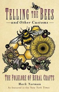 Cover image for Telling the Bees and Other Customs