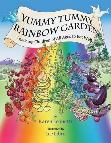 Cover image for Yummy Tummy Rainbow Garden: Teaching Children of All Ages to Eat Well