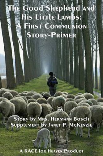 The Good Shepherd and His Little Lambs Study Edition: A First Communion Story-Primer