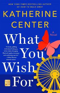 Cover image for What You Wish For: A Novel