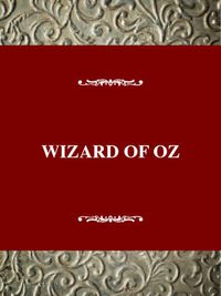 Cover image for The Wizard of Oz: Shaping an Imaginary World