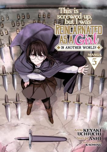 Cover image for This Is Screwed Up, but I Was Reincarnated as a GIRL in Another World! (Manga) Vol. 5