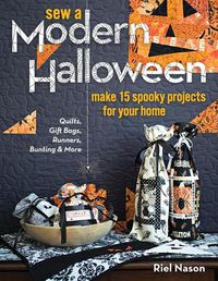 Cover image for Sew a Modern Halloween: Make 15 Spooky Projects for Your Home