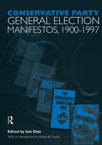 Cover image for Volume One. Conservative Party General Election Manifestos 1900-1997