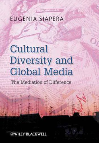 Cover image for Cultural Diversity and Global Media: The Mediation of Difference