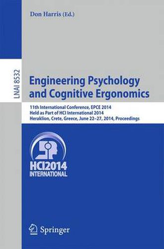 Cover image for Engineering Psychology and Cognitive Ergonomics: 11th International Conference, EPCE 2014, Held as Part of HCI International 2014, Heraklion, Crete, Greece, June 22-27, 2014, Proceedings