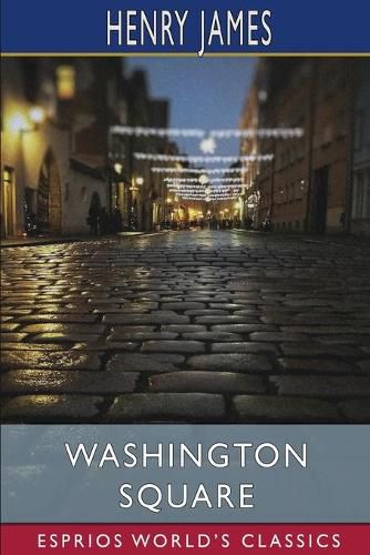 Cover image for Washington Square (Esprios Classics)