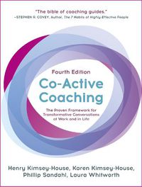 Cover image for Co-Active Coaching: The proven framework for transformative conversations at work and in life - 4th edition