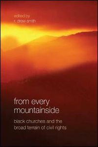 Cover image for From Every Mountainside: Black Churches and the Broad Terrain of Civil Rights