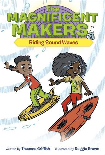 Magnificent Makers #3: Riding Sound Waves