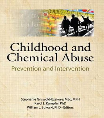 Cover image for Childhood and Chemical Abuse: Prevention and Intervention