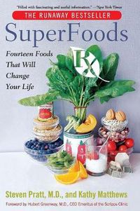 Cover image for SuperFoods Rx: Fourteen Foods That Will Change Your Life