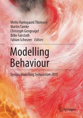 Cover image for Modelling Behaviour: Design Modelling Symposium 2015