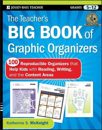 Cover image for The Teacher's Big Book of Graphic Organizers: 100 Reproducible Organizers That Help Kids with Reading, Writing, and the Content Areas