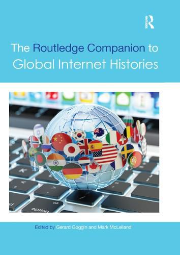 Cover image for The Routledge Companion to Global Internet Histories