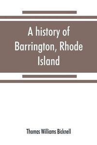 Cover image for A history of Barrington, Rhode Island