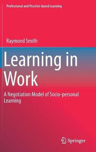 Learning in Work: A Negotiation Model of Socio-personal Learning