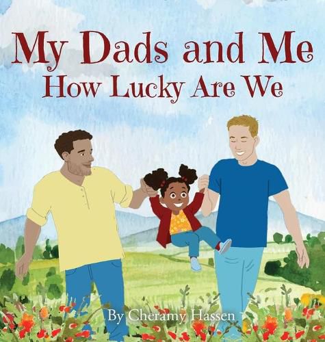 Cover image for My Dads and Me: How Lucky Are We