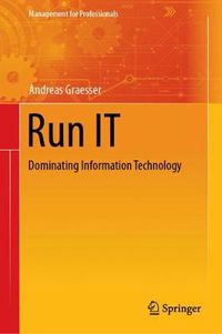 Cover image for Run IT: Dominating Information Technology