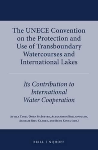 Cover image for The UNECE Convention on the Protection and Use of Transboundary Watercourses and International Lakes: Its Contribution to International Water Cooperation