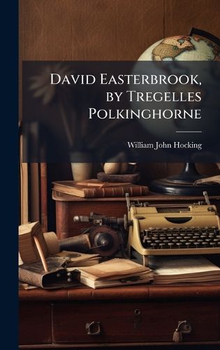 Cover image for David Easterbrook, by Tregelles Polkinghorne