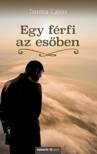 Cover image for Egy ferfi az es&#337;ben