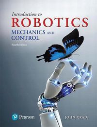 Cover image for Introduction to Robotics: Mechanics and Control