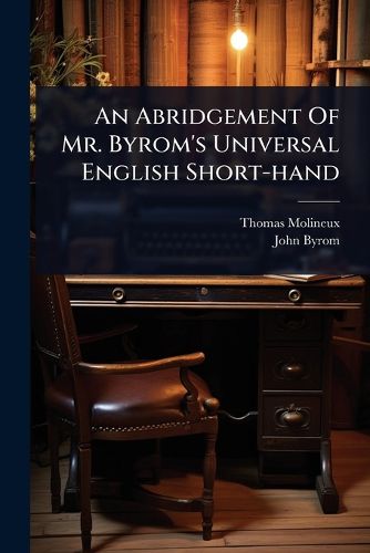 Cover image for An Abridgement Of Mr. Byrom's Universal English Short-hand