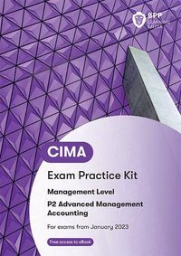 Cover image for CIMA P2 Advanced Management Accounting: Exam Practice Kit