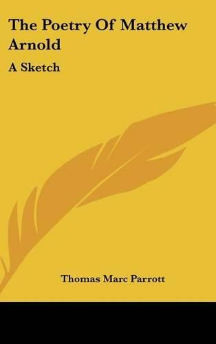 Cover image for The Poetry of Matthew Arnold: A Sketch