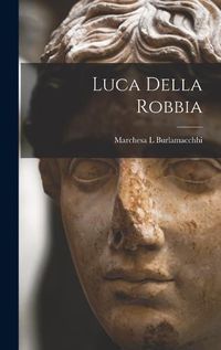 Cover image for Luca Della Robbia