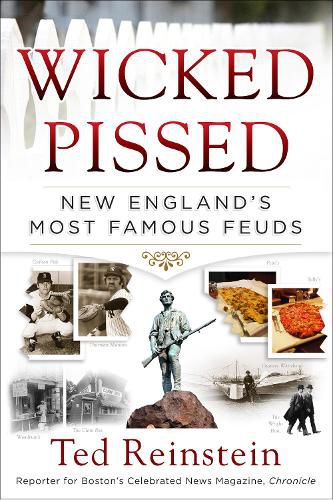 Cover image for Wicked Pissed: New England's Most Famous Feuds