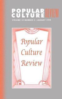 Cover image for Popular Culture Review: Vol. 10, No. 2, August 1999