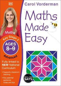 Cover image for Maths Made Easy: Advanced, Ages 8-9 (Key Stage 2): Supports the National Curriculum, Maths Exercise Book