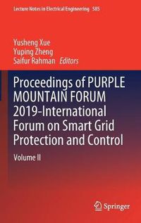Cover image for Proceedings of PURPLE MOUNTAIN FORUM 2019-International Forum on Smart Grid Protection and Control: Volume II