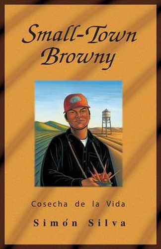 Cover image for Small-Town Browny: Cosecha de La Vida