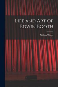 Cover image for Life and Art of Edwin Booth