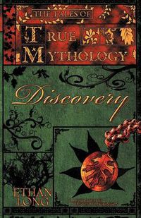 Cover image for The Tales of True Mythology Discovery