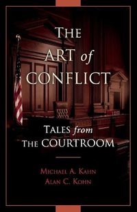Cover image for The Art of Conflict: Tales from the Courtroom